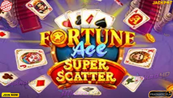 Slot Fortune Ace Super Scatter Lagi Hot! Tembus Jackpot dalam 5 Spin, Begini Polanya!
